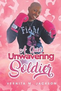bokomslag Quiet Unwavering Soldier
