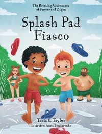 bokomslag Splash Pad Fiasco: The Riveting Adventures of Sawyer and Zagan