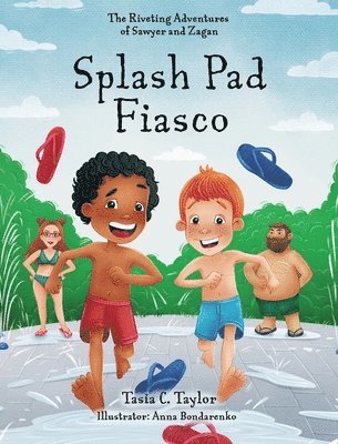 bokomslag Splash Pad Fiasco: The Riveting Adventures of Sawyer and Zagan