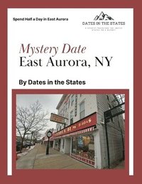 bokomslag Mystery Date East Aurora NY