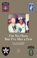 bokomslag I'm No Hero But I've Met A Few