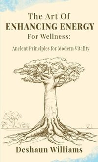 bokomslag Art of Enhancing Energy For Wellness