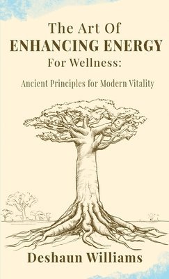 bokomslag Art of Enhancing Energy For Wellness
