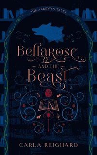 bokomslag Bellarose and the Beast