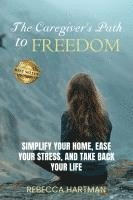 Rebecca Hartman, TBD, Tbd - Caregiver's Path to FREEDOM, Häftad