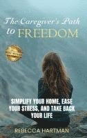 Rebecca Hartman - Caregiver's Path to FREEDOM, Inbunden