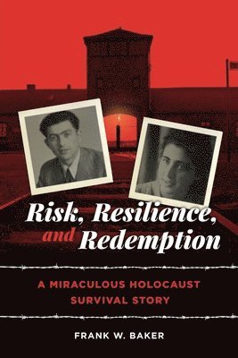 Frank W Baker - Risk, Resilience, and Redemption, Häftad