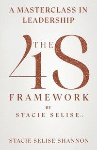 bokomslag The 4S Framework by Stacie Selise