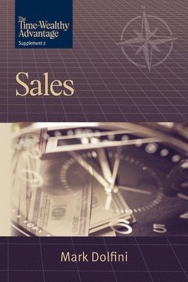 Mark Dolfini - Time-Wealthy Advantage, Häftad