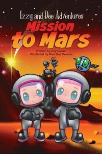 bokomslag Izzy and Dee Adventures - Mission to Mars