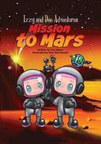 bokomslag Izzy and Dee Adventures - Mission to Mars
