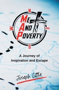bokomslag Me And Poverty: A Journey of Inspiration and Escape