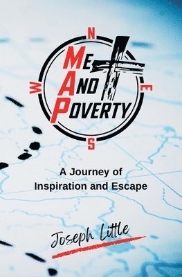 bokomslag Me And Poverty: A Journey of Inspiration and Escape
