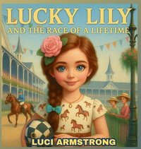 bokomslag Lucky Lily And the Race of a Lifetime