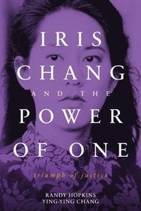 bokomslag Iris Chang and the Power of One
