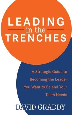 David Graddy - Leading in the Trenches, Inbunden