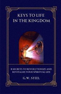 bokomslag Keys to Life in the Kingdom