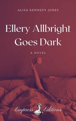 bokomslag Ellery Allbright Goes Dark