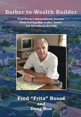 Fredrick Fritz Rouse, Doug Moe - Barber to Wealth Builder, Inbunden