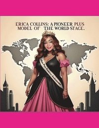 bokomslag Erica Collins A Pioneer Plus Model Of The World Stage: Includes English-Spanish-French-Turkish