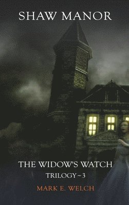 Mark E Welch, Mark E. Welch, Mark   E Welch - Shaw Manor, Inbunden