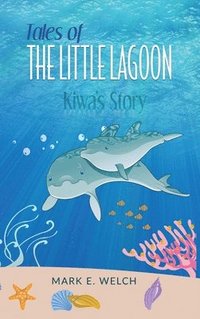 bokomslag Tales of the Little Lagoon