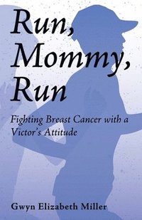 bokomslag Run, Mommy, Run