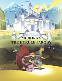 bokomslag Mudora's The Hyrule Parody