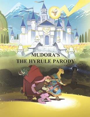 bokomslag Mudora's The Hyrule Parody