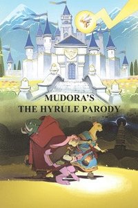 bokomslag Mudora's The Hyrule Parody
