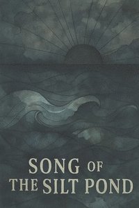 bokomslag Song Of The Silt Pond