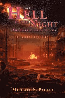 Michael S Pauley - Hell Is The Night - The Battle For Survival, Häftad