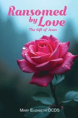Ransomed by Love