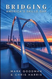 bokomslag Bridging America's Skills Gap