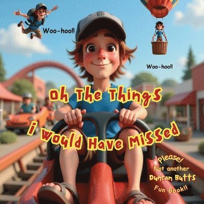 Oh The Things I Would Have Missed