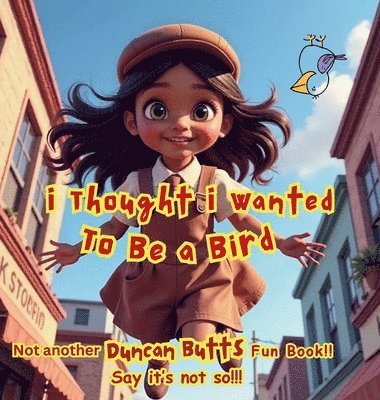 bokomslag i Thought i Wanted To Be a Bird