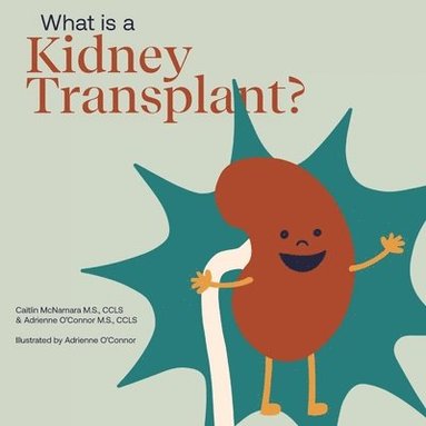 bokomslag What Is a Kidney Transplant?