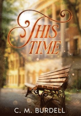 C M Burdell, C. M. Burdell - This Time, Inbunden