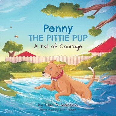 Lisa A Marsico - Penny the Pittie Pup, Häftad