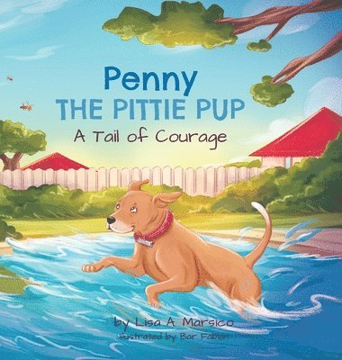 Lisa A Marsico - Penny the Pittie Pup, Inbunden
