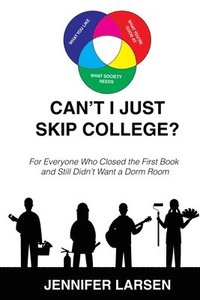 bokomslag Can't I Just Skip College?
