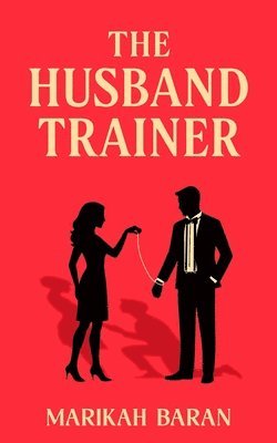 Marikah Baran - Husband Trainer, Häftad