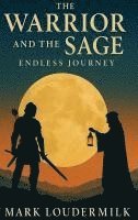 Warrior and the Sage Endless Journey 1