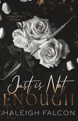 Just Is Not Enough 1