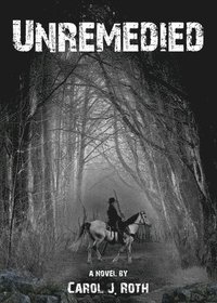 bokomslag Unremedied