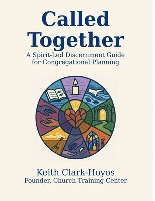 bokomslag Called Together: A Spirit-Led Discernment Guide for Congregational Planning