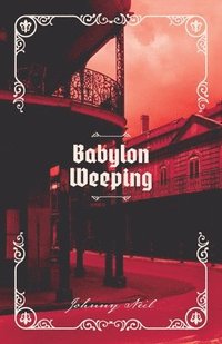 bokomslag Babylon Weeping