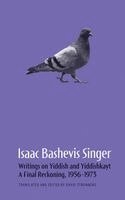 Isaac Bashevis Singer - Isaac Bashevis Singer: Writings on Yiddish and Yiddishkayt: A Final Reckoning, 1956-1973 Volume 3, Häftad