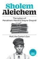 Sholem Aleichem - The Letters of Menakhem-Mendl & Sheyne-Sheyndl and Motl, the Cantor's Son, Häftad