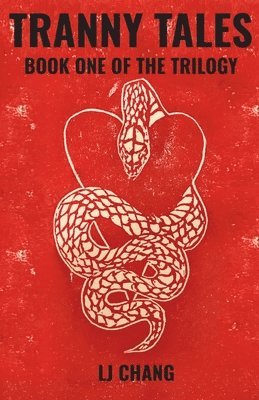 Lj Chang, LJ CHANG - Tranny Tales, Häftad